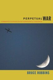 book Perpetual War: Cosmopolitanism from the Viewpoint of Violence