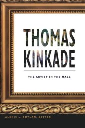 book Thomas Kinkade: The Artist in the Mall