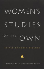 book Women's Studies on Its Own: A Next Wave Reader in Institutional Change