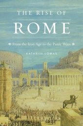 book The Rise of Rome: From the Iron Age to the Punic Wars