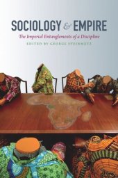 book Sociology and Empire: The Imperial Entanglements of a Discipline