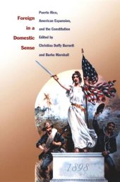 book Foreign in a Domestic Sense: Puerto Rico, American Expansion, and the Constitution