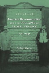 book Austrian Reconstruction and the Collapse of Global Finance, 1921–1931