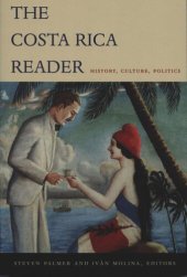 book The Costa Rica Reader: History, Culture, Politics