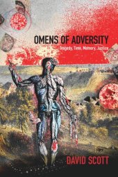 book Omens of Adversity: Tragedy, Time, Memory, Justice