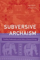 book Subversive Archaism: Troubling Traditionalists and the Politics of National Heritage