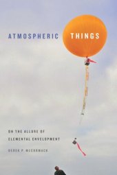 book Atmospheric Things: On the Allure of Elemental Envelopment