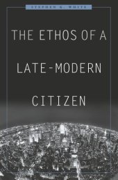 book The Ethos of a Late-Modern Citizen