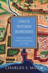 book Once Within Borders: Territories of Power, Wealth, and Belonging since 1500