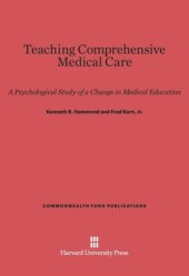 book Teaching Comprehensive Medical Care: A Psychological Study of a Change in Medical Education