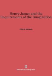 book Henry James and the Requirements of the Imagination