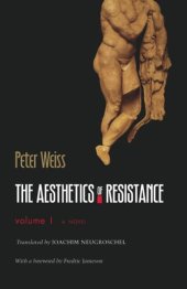 book The Aesthetics of Resistance, Volume I: A Novel, Volume 1