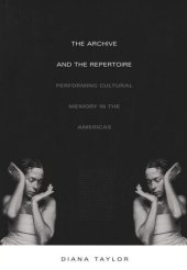 book The Archive and the Repertoire: Performing Cultural Memory in the Americas