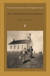 book From the Grassroots to the Supreme Court: Brown v. Board of Education and American Democracy