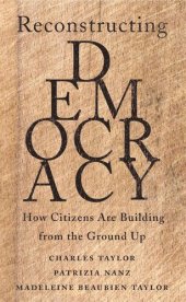 book Reconstructing Democracy: How Citizens Are Building from the Ground Up