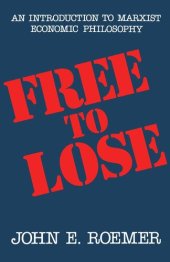 book Free to Lose: An Introduction to Marxist Economic Philosophy