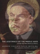 book The Legitimacy of the Middle Ages: On the Unwritten History of Theory