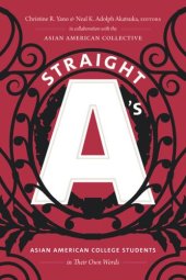 book Straight A's: Asian American College Students in Their Own Words