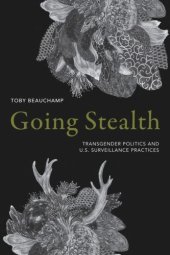 book Going Stealth: Transgender Politics and U.S. Surveillance Practices