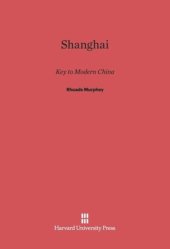 book Shanghai: Key to Modern China