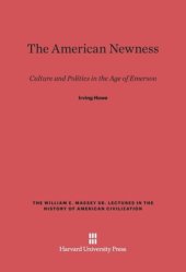 book The American Newness: Culture and Politics in the Age of Emerson