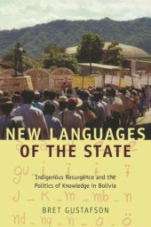 book New Languages of the State: Indigenous Resurgence and the Politics of Knowledge in Bolivia