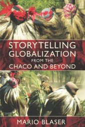 book Storytelling Globalization from the Chaco and Beyond