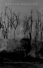 book The Day of Shelly's Death: The Poetry and Ethnography of Grief