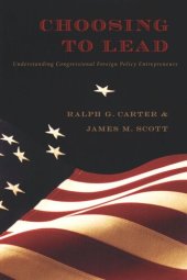 book Choosing to Lead: Understanding Congressional Foreign Policy Entrepreneurs