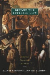 book Beyond the Lettered City: Indigenous Literacies in the Andes