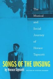 book Songs of the Unsung: The Musical and Social Journey of Horace Tapscott