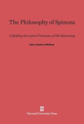 book Philosophy of Spinoza: Unfolding the Latent Process of His Reasoning