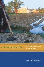 book Cultivating the Nile: The Everyday Politics of Water in Egypt