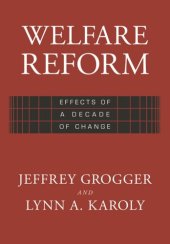 book Welfare Reform: Effects of a Decade of Change