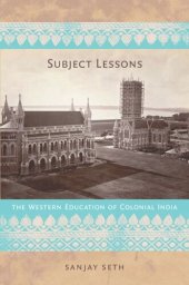 book Subject Lessons: The Western Education of Colonial India