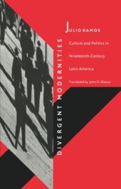 book Divergent Modernities: Culture and Politics in Nineteenth-Century Latin America