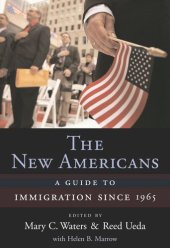 book The New Americans: A Guide to Immigration since 1965