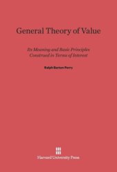 book General Theory of Value: Its Meaning and Basic Principles Construed in Terms of Interest