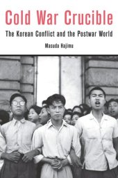 book Cold War Crucible: The Korean Conflict and the Postwar World