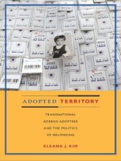 book Adopted Territory: Transnational Korean Adoptees and the Politics of Belonging