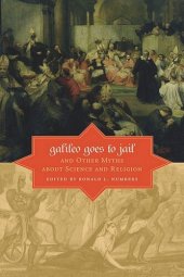 book Galileo Goes to Jail and Other Myths about Science and Religion