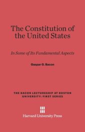 book The Constitution of the United States: In Some of its Fundamental Aspects