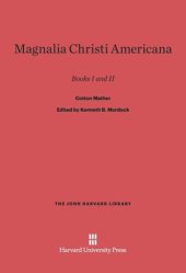 book Magnalia Christi Americana: Books I and II