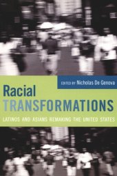 book Racial Transformations: Latinos and Asians Remaking the United States