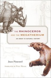 book The Rhinoceros and the Megatherium: An Essay in Natural History