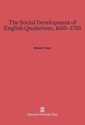 book The Social Development of English Quakerism, 1655-1755