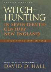 book Witch-Hunting in Seventeenth-Century New England: A Documentary History 1638-1693, Second Edition