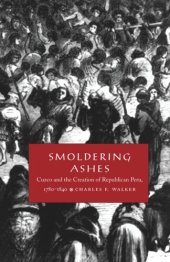 book Smoldering Ashes: Cuzco and the Creation of Republican Peru, 1780-1840