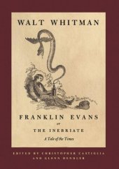 book Franklin Evans, or The Inebriate: A Tale of the Times