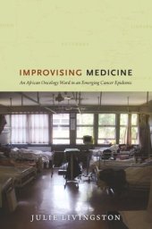 book Improvising Medicine: An African Oncology Ward in an Emerging Cancer Epidemic